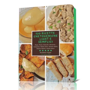120 Ricette Chetogeniche Light e Semplici Ebook Pdf